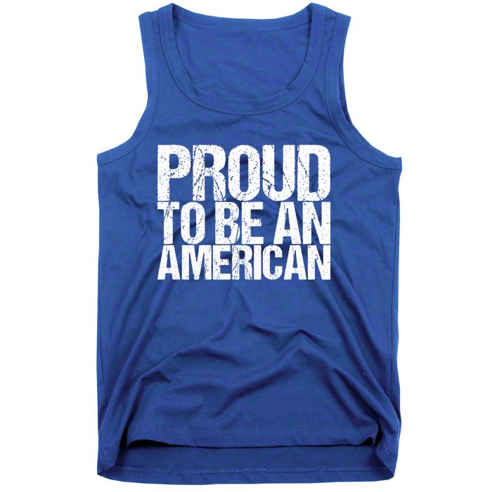 Proud To Be An American 4th Of July Gift Tank Top