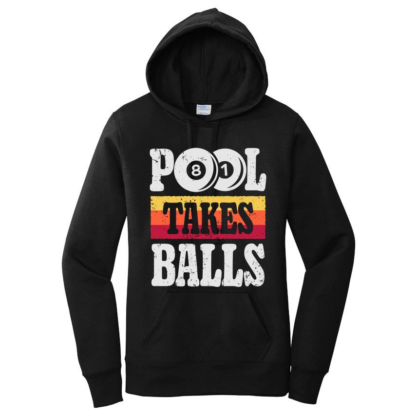 Pool Takes Balls Funny Billiards Player 8 Ball Funny Gift Vintage Gift Women's Pullover Hoodie