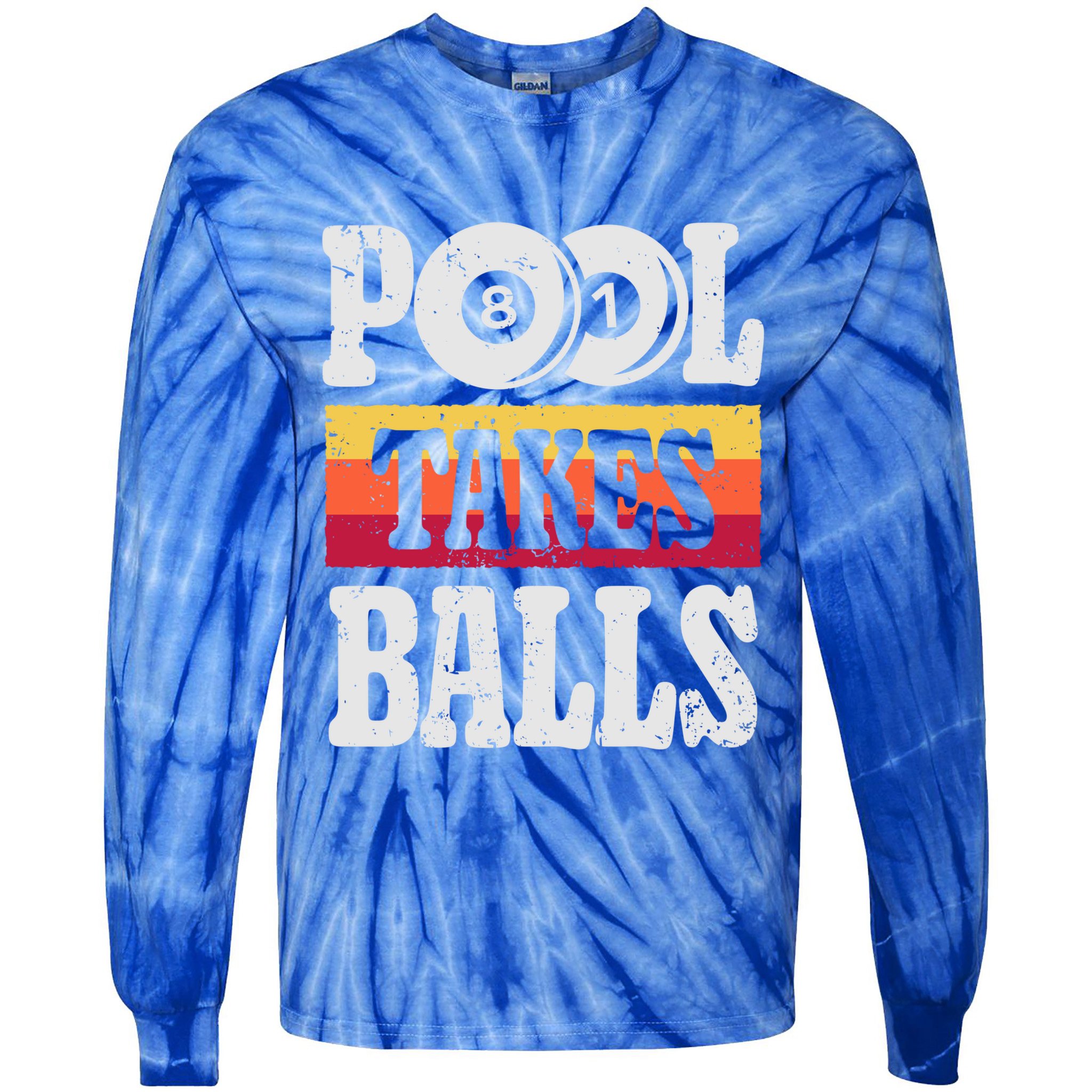 Pool Takes Balls Funny Billiards Player 8 Ball Funny Gift Vintage Gift Tie-Dye Long Sleeve Shirt