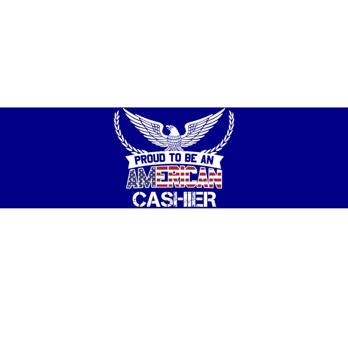 Proud To Be An American Cashier Gift Bumper Sticker