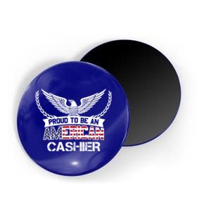 Proud To Be An American Cashier Gift Magnet