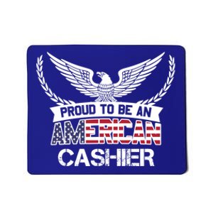 Proud To Be An American Cashier Gift Mousepad