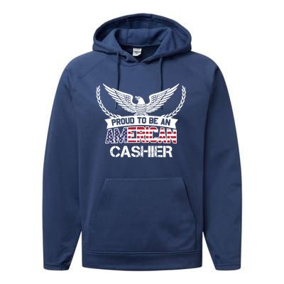 Proud To Be An American Cashier Gift Performance Fleece Hoodie