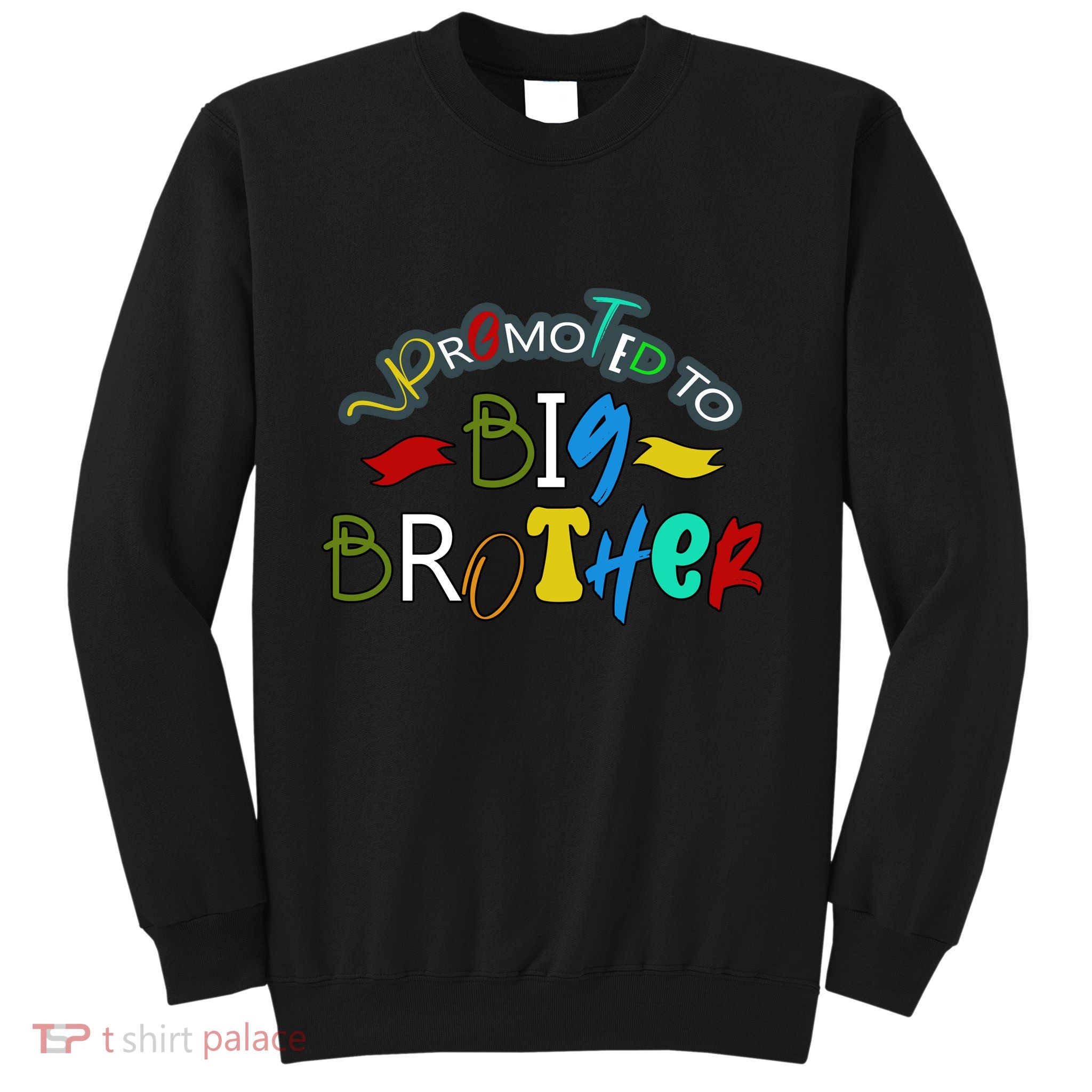 Promoted To Big Brother Est 2025 / Soon To Be Big Brother Sweatshirt