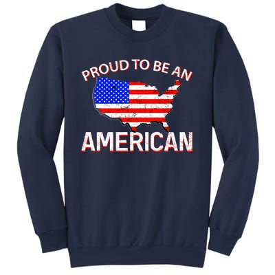 Proud To Be An American Sweatshirt