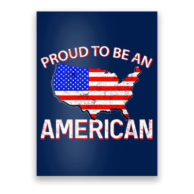 Proud To Be An American Poster