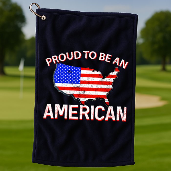 Proud To Be An American Golf Towel