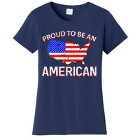 Proud To Be An American Women's T-Shirt