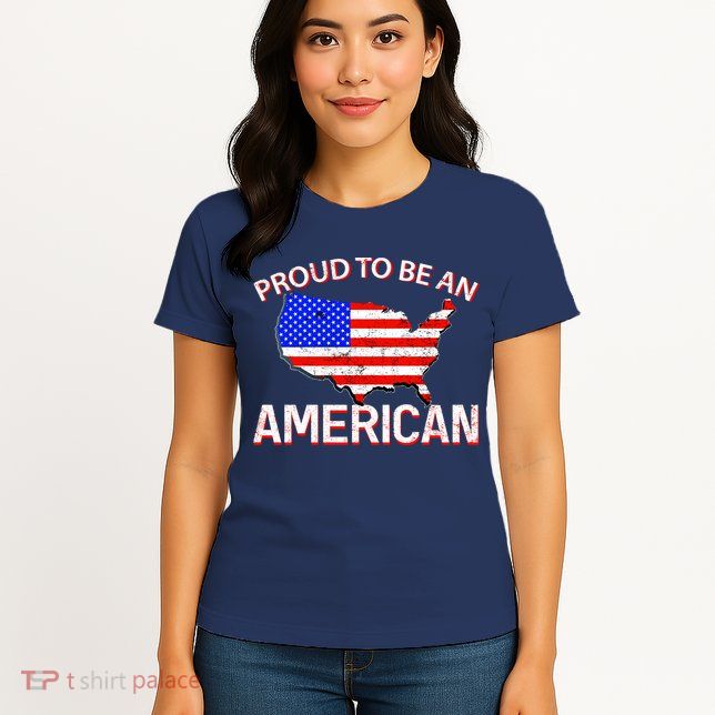 Proud To Be An American Womens T-Shirt