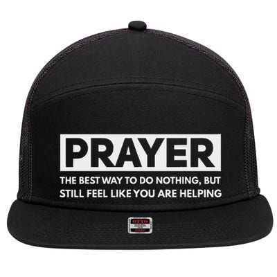 Prayer The Best Way To Do Nothing Funny Atheist 7 Panel Mesh Trucker Snapback Hat