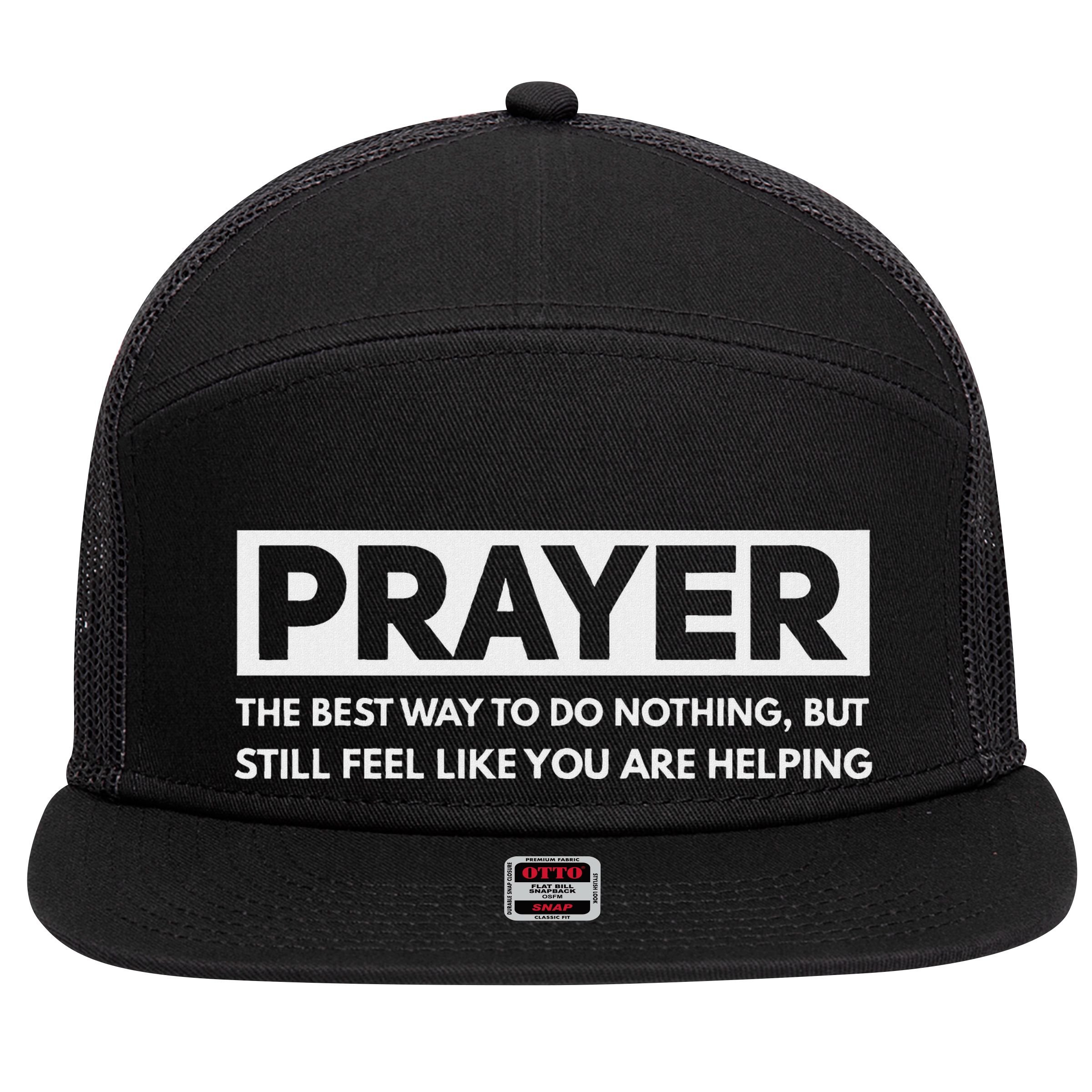 Prayer The Best Way To Do Nothing Funny Atheist 7 Panel Mesh Trucker Snapback Hat