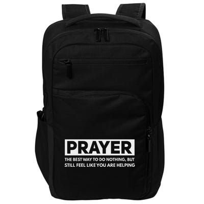Prayer The Best Way To Do Nothing Funny Atheist Impact Tech Backpack