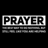Prayer The Best Way To Do Nothing Funny Atheist Short Acrylic Beanie