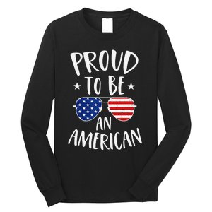 Proud to Be an American 4th of July Patriotic Long Sleeve Shirt