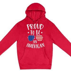 Proud to Be an American 4th of July Patriotic Premium Pullover Hoodie