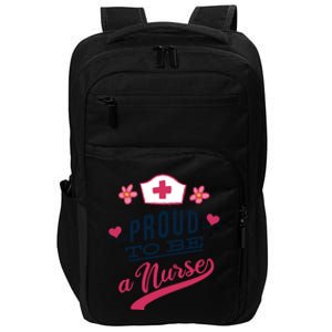 Proud To Be A Nurse Dedicated Everyday Hero First Responder Gift Impact Tech Backpack