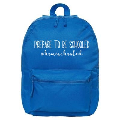 Prepare To Be Schooled #Homeschooled Homeschool Mom Gift 16 in Basic Backpack