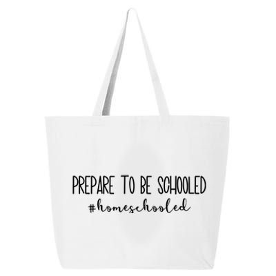 Prepare To Be Schooled #Homeschooled Homeschool Mom Gift 25L Jumbo Tote