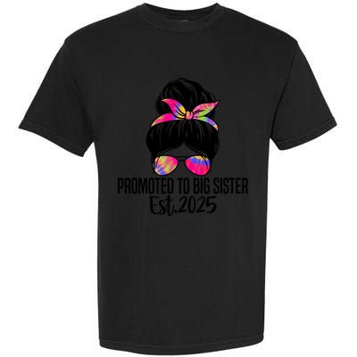 Promoted To Big Sister Est 2025 First Time New Big Sister Gift Garment-Dyed Heavyweight T-Shirt