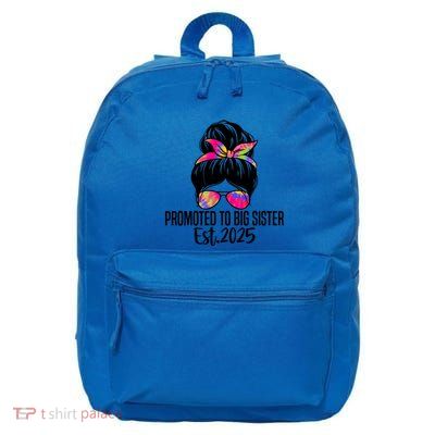Promoted To Big Sister Est 2025 First Time New Big Sister Gift 16 in Basic Backpack