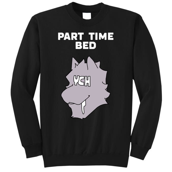 Part Time Bed Ych Sweatshirt