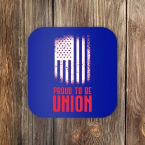 Proud To Be Union Skilled Labor Worker Labor Day Gift Cool Gift Coaster