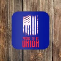 Proud To Be Union Skilled Labor Worker Labor Day Gift Cool Gift Coaster