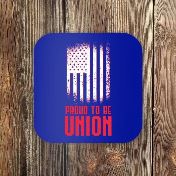 Proud To Be Union Skilled Labor Worker Labor Day Gift Cool Gift Coaster