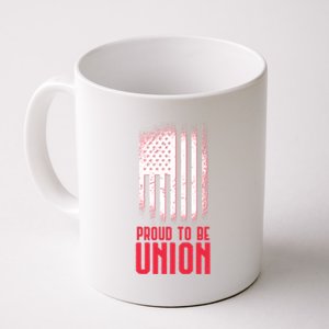 Proud To Be Union Skilled Labor Worker Labor Day Gift Cool Gift Coffee Mug