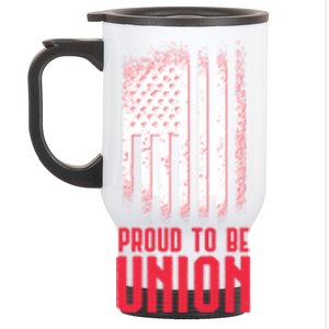 Proud To Be Union Skilled Labor Worker Labor Day Gift Cool Gift Stainless Steel Travel Mug