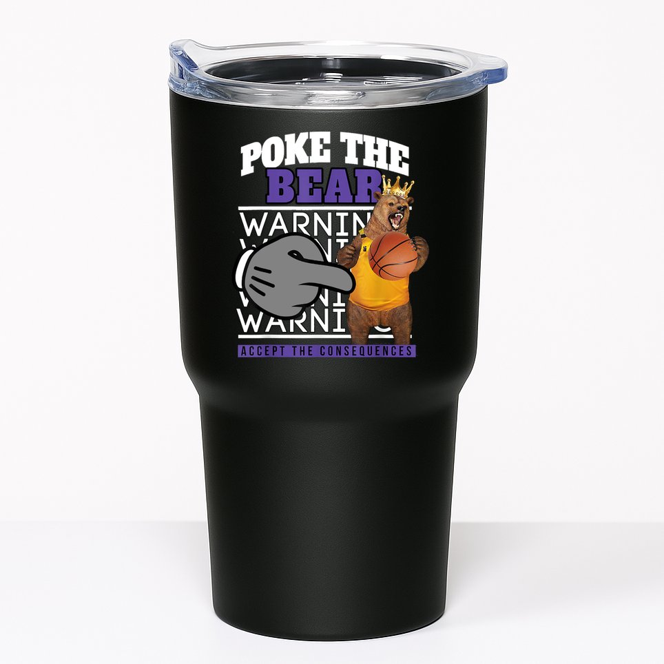 Poke The Bear Accept The Consequences Tumbler