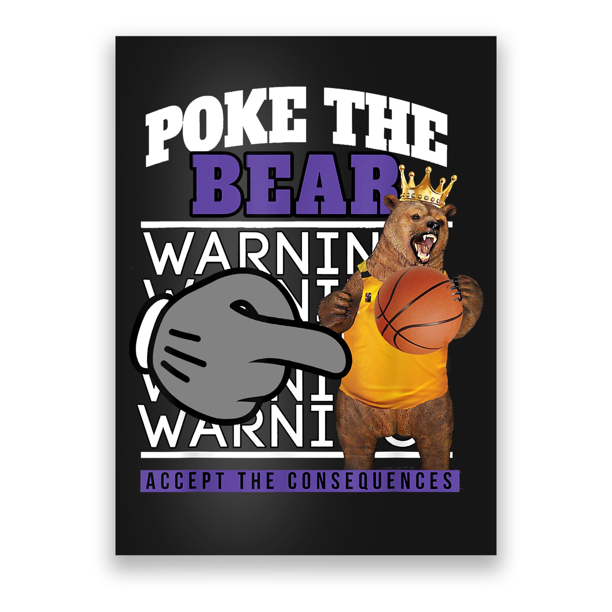 Poke The Bear Accept The Consequences Poster