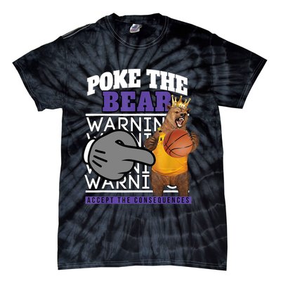 Poke The Bear Accept The Consequences Tie-Dye T-Shirt