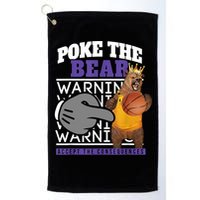 Poke The Bear Accept The Consequences Golf Towel