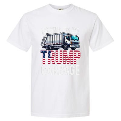 Proud To Be Trump Garbage American Flag Garment-Dyed Heavyweight T-Shirt