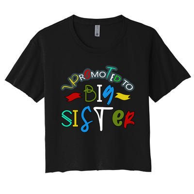 Promoted To Big Sister Est 2025 Funny First Time New Sister Women's Crop Top Tee