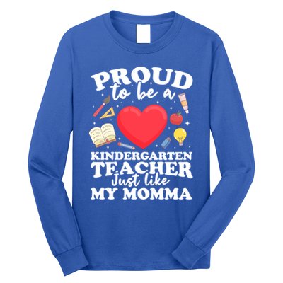 Proud To Be A Kindergarten Teacher Kindergarten Teacher Gift Long Sleeve Shirt