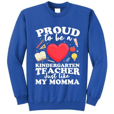 Proud To Be A Kindergarten Teacher Kindergarten Teacher Gift Tall Sweatshirt