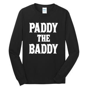 Paddy The Baddy Apparel Tall Long Sleeve T-Shirt