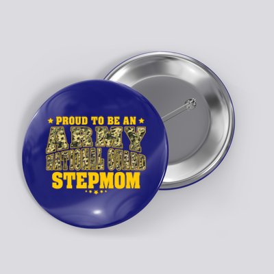 Proud To Be An Army National Guard Stepmom Military Stepgiftmom Gift Button