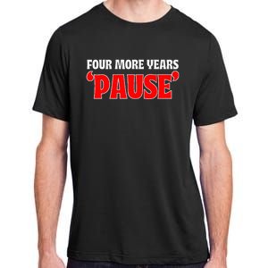 Pause Teleprompter Biden Four More Years Adult ChromaSoft Performance T-Shirt