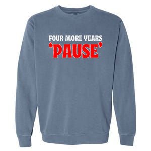 Pause Teleprompter Biden Four More Years Garment-Dyed Sweatshirt