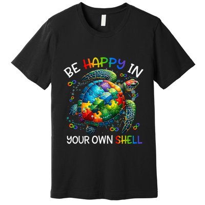 Puzzle Turtle Be Happy In Your Own Shell Autism Awareness Premium T-Shirt