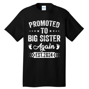 Promoted To Big Sister Again Est 2024 Announcement Tall T-Shirt