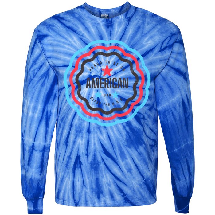 Proud To Be An American Patriotic Usa Gift Tie-Dye Long Sleeve Shirt