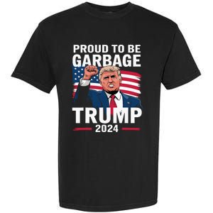 Proud To Be Garbage Trump 2024 Vote Trump Team Garbage Garment-Dyed Heavyweight T-Shirt