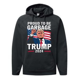 Proud To Be Garbage Trump 2024 Vote Trump Team Garbage Performance Fleece Hoodie