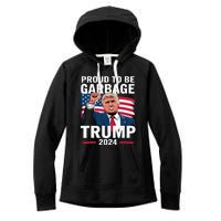 Proud To Be Garbage Trump 2024 Vote Trump Team Garbage Women's Fleece Hoodie