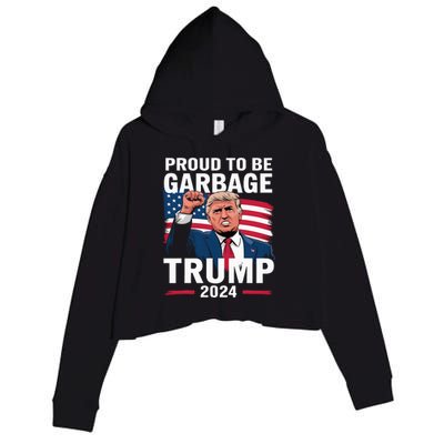 Proud To Be Garbage Trump 2024 Vote Trump Team Garbage Crop Fleece Hoodie