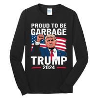 Proud To Be Garbage Trump 2024 Vote Trump Team Garbage Tall Long Sleeve T-Shirt